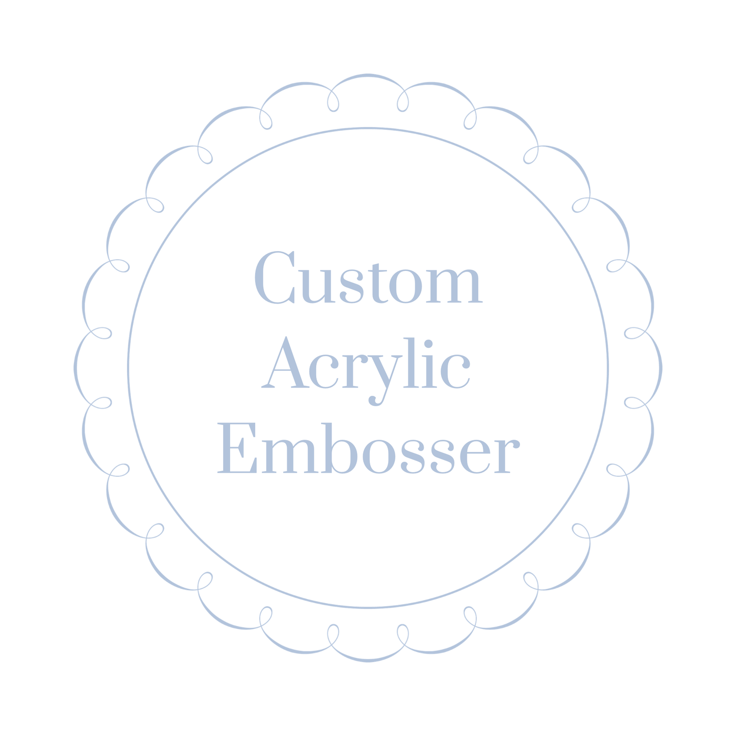 Custom Acrylic Embosser Debosser